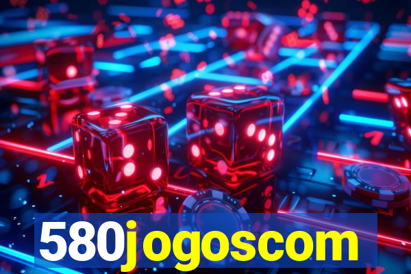 580jogoscom