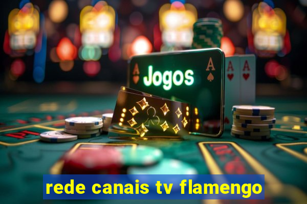 rede canais tv flamengo