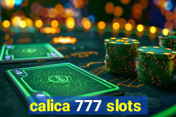 calica 777 slots
