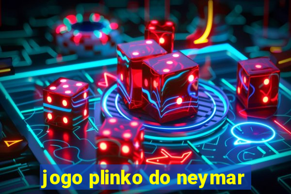 jogo plinko do neymar