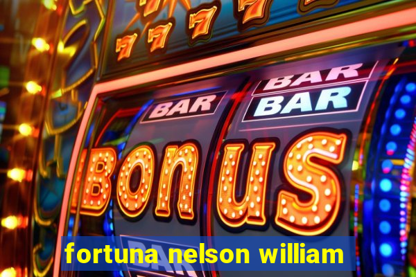 fortuna nelson william