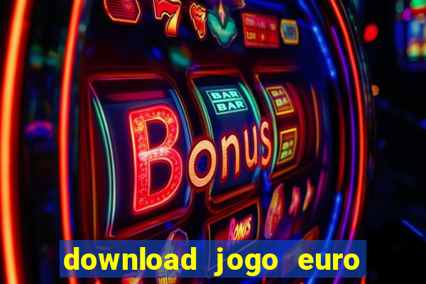 download jogo euro truck simulator 2
