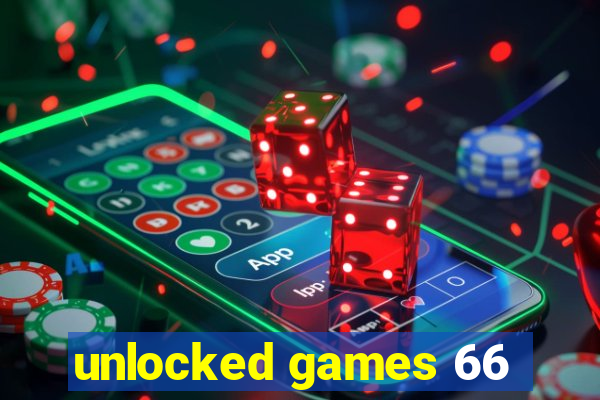 unlocked games 66