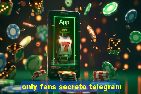 only fans secreto telegram