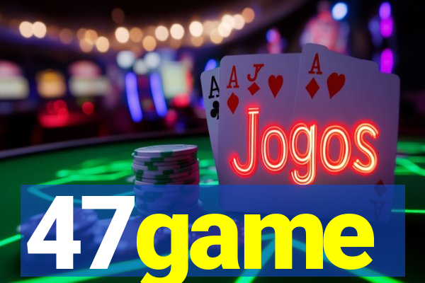47game