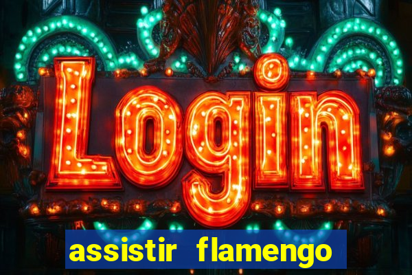 assistir flamengo play hd