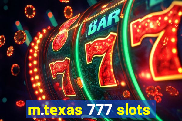 m.texas 777 slots