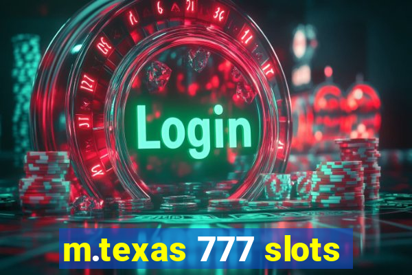 m.texas 777 slots