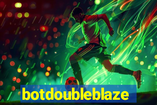 botdoubleblaze