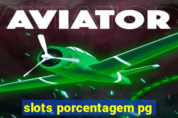 slots porcentagem pg