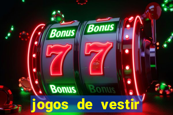 jogos de vestir click jogos