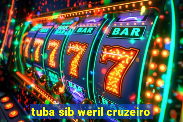 tuba sib weril cruzeiro