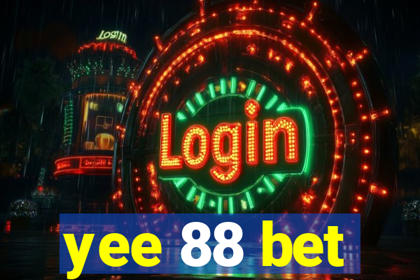 yee 88 bet