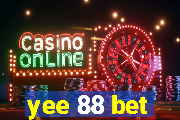 yee 88 bet