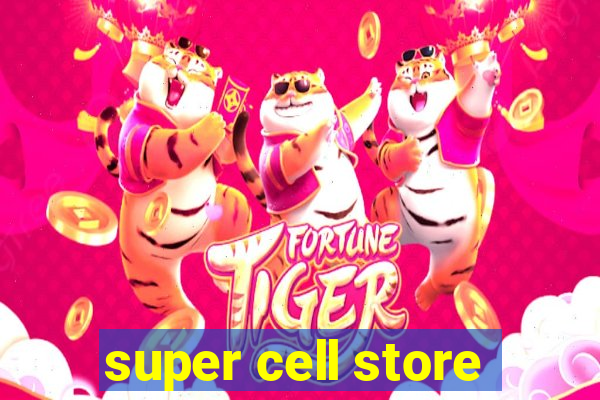 super cell store
