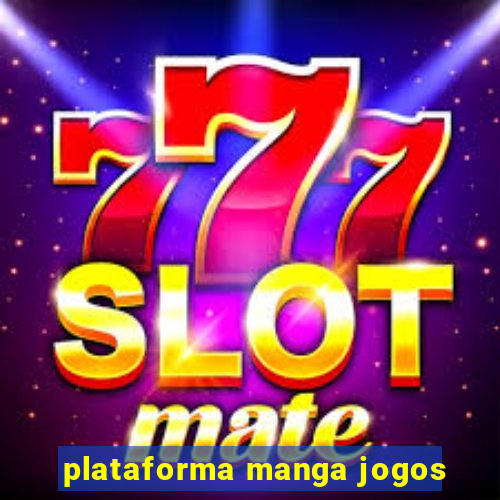 plataforma manga jogos