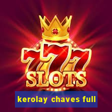kerolay chaves full