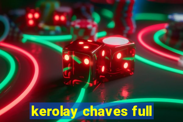kerolay chaves full