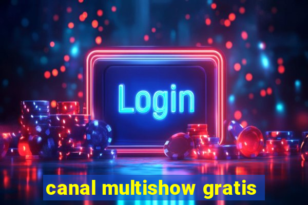canal multishow gratis