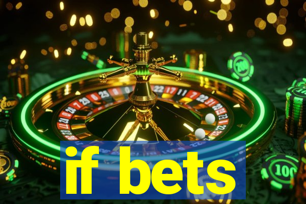 if bets