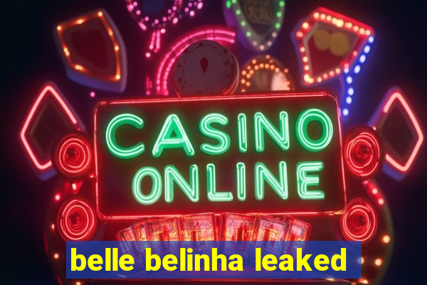 belle belinha leaked