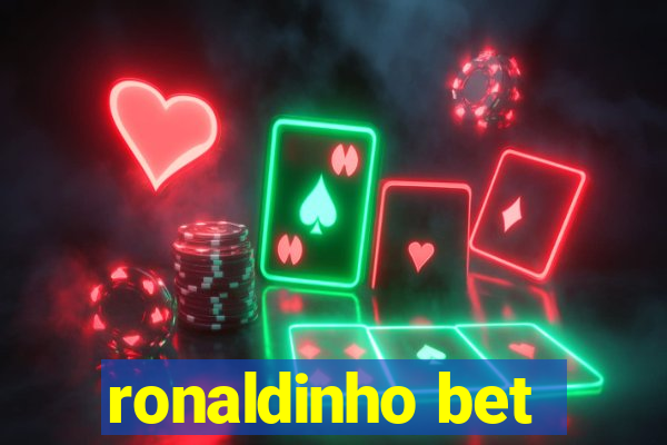 ronaldinho bet