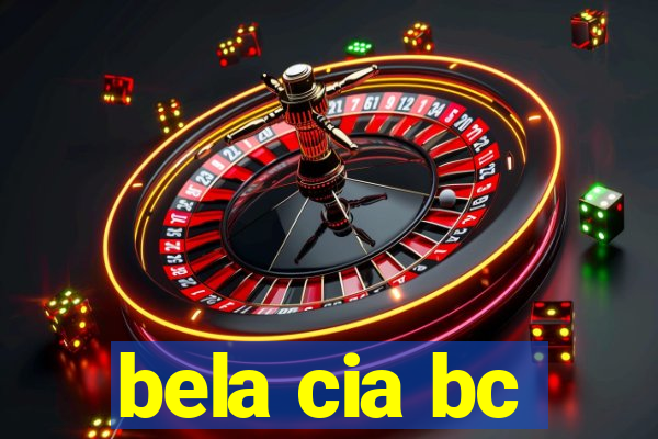 bela cia bc
