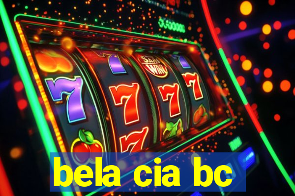 bela cia bc