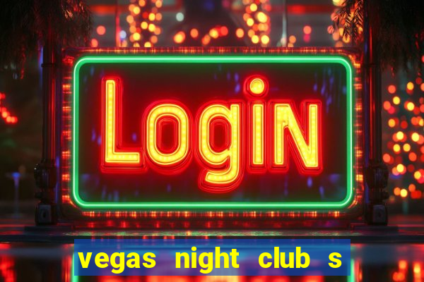 vegas night club s o louren o do sul