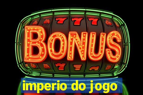 imperio do jogo