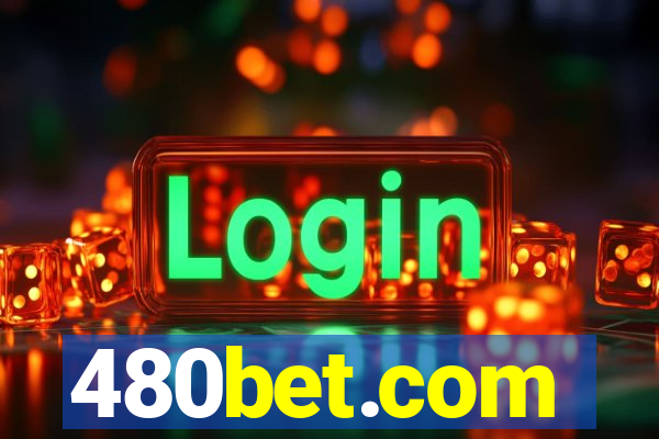 480bet.com