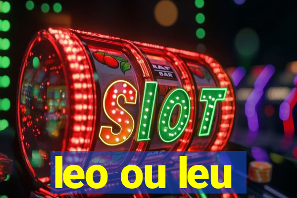 leo ou leu