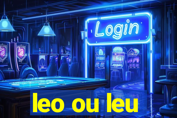 leo ou leu