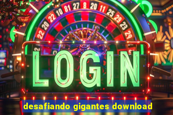 desafiando gigantes download