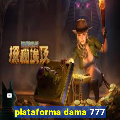 plataforma dama 777