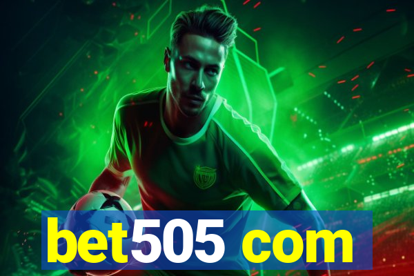 bet505 com