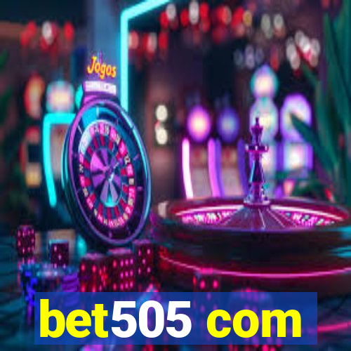 bet505 com