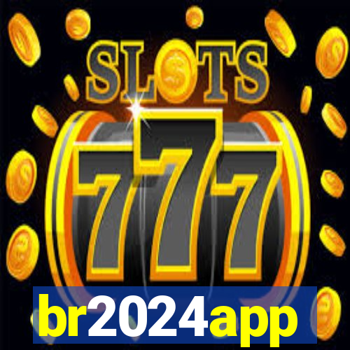 br2024app