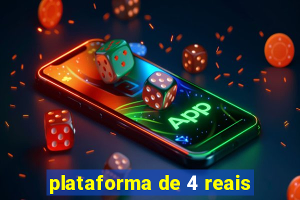 plataforma de 4 reais