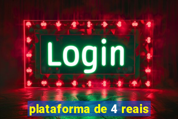 plataforma de 4 reais