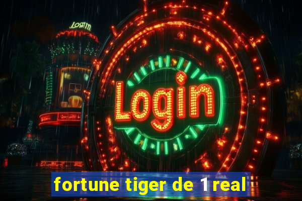 fortune tiger de 1 real