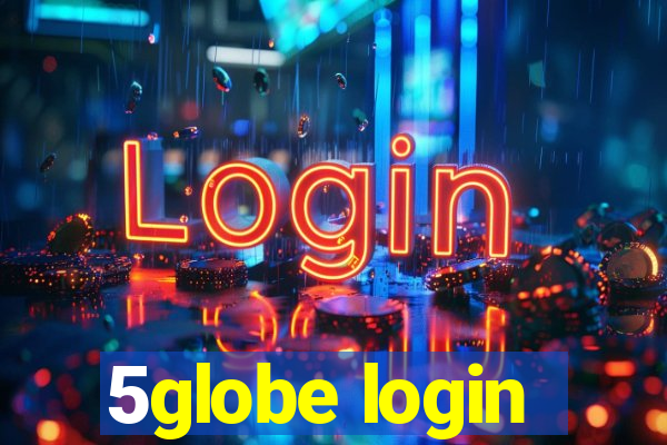 5globe login