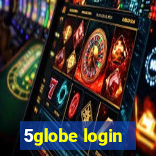 5globe login