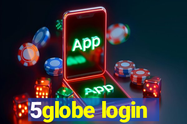 5globe login