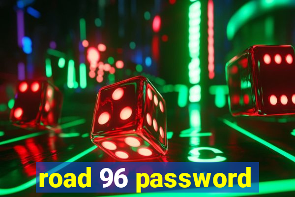 road 96 password