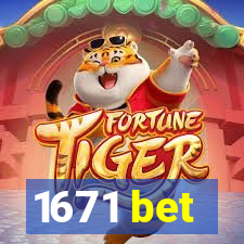 1671 bet