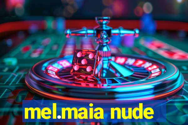 mel.maia nude