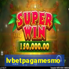 lvbetpagamesmo