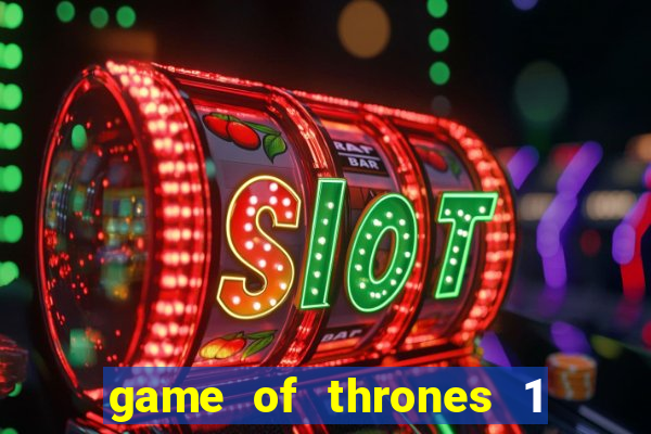 game of thrones 1 temporada torrent