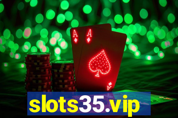 slots35.vip